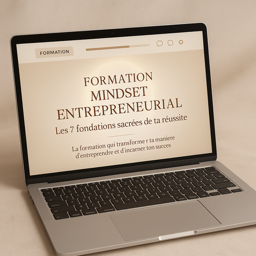 Formation Mindset Entrepreunarial - Les 7 fondations sacrées de ta réussite